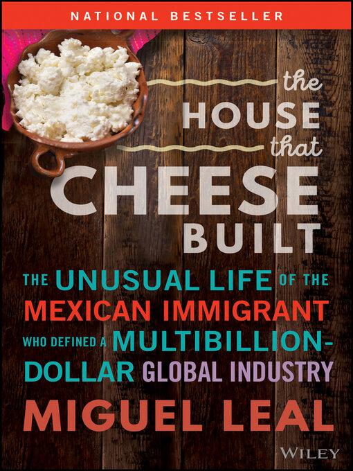 Title details for The House that Cheese Built by Miguel A. Leal - Available